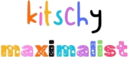 Kitschy Maximalist